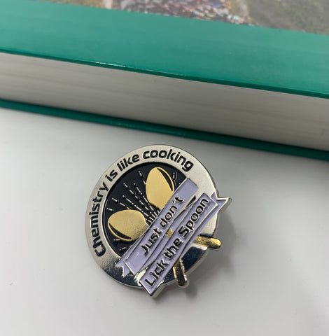 Chemistry is like cooking hard enamel pin