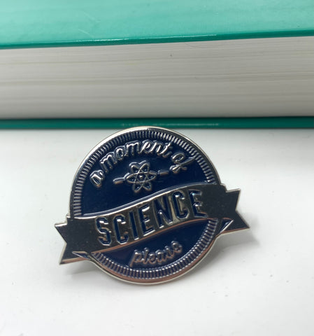 a moment of science please hard enamel pin